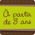 À partir de 3 ans