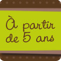 À partir de 5 ans